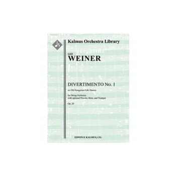Divertimento No. 1 on Old Hungarian Folk Dances, Op. 20 [String Orchestra (8.8.5.5.5 in set): (Picc,