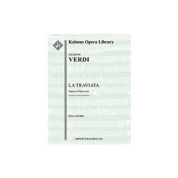 La Traviata (complete) [Detailed Instrumentation: Vocal Soli (12 roles, SSATTTBBBBBB), Chorus: 2(dPi