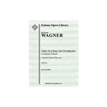 Der Fliegende Hollaender (The Flying Dutchman) [2+Picc.2(2nd dEH).2.2: 4.2.3.1: Timp:Perc(1): Hp: St