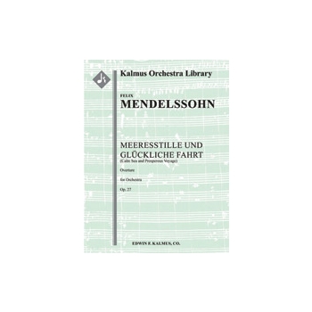 Meeresstille und Gluckliche Fahrt Overture, Op. 27 (Calm Sea and Prosperous Voyage) [2+Picc.2.2.2+CB