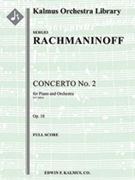 Concerto for Piano No. 2 in C minor, Op. 18 [2, 2, 2, 2 - 4, 2, 3, 1, timp, perc, str, [solo piano]]