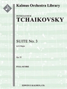 Suite No. 3, Op. 55 [3d1, 2+1, 2, 2 - 4, 2, 3, 1, timp, perc, hp, str]
