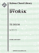 Te Deum, Op. 103/B. 176 [Cantata/ Oratorio, Orchestra Accompaniment]