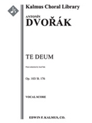 Te Deum, Op. 103/B. 176 [Cantata/ Oratorio, Orchestra Accompaniment]
