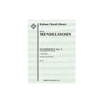 Symphony No. 2 in B-flat or Lobgesang (Hymn of Praise), Op. 52 (complete) [2.2.2.2: 4.2.3.0: Timp: O