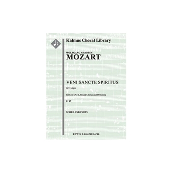 Veni Sancte Spiritus, K. 47 [0.2.0.0: 2.2.0.0: Timp: Org: Str (4-4-3-3-3 in set): Soli SATB: Mix Cho