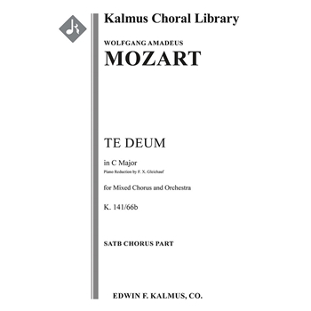 Te Deum in C, K. 141/66b [Detailed Instrumentation: 0.2.0.2: 0.2.0.0: Timp: Org: Str (4-4-3-3-3 in s