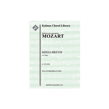 Missa Brevis in F, K. 192/186f [Detailed Instrumentation: Org (in sc): Str (2-2-0-1-1 in set): Solo