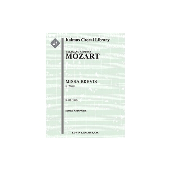 Missa Brevis in F, K. 192/186f [Detailed Instrumentation: Org (in sc): Str (2-2-0-1-1 in set): Solo