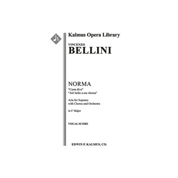 Norma: Act I, Scene 1, Aria (soprano, chorus): Casta Diva; Ah! bello a me ritorna (F) (excerpt) [2(b
