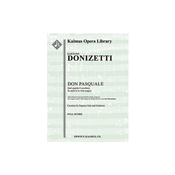 Don Pasquale: Act I, Aria: Quel quardo il cavaliere; so anch'io la virtu magica (soprano) [2.2.2.2: