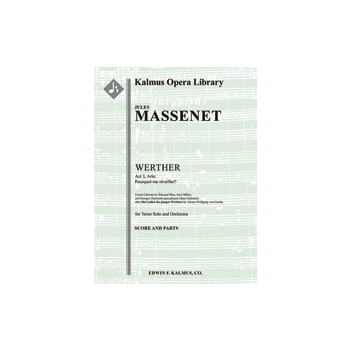 Werther: Act 3, Aria: Pourquoi me reveiller (tenor; excerpt) [2.1+EH.2+BCl.2: Asax: 4.0.3.0: Timp: H