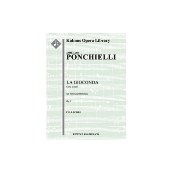 La Gioconda: Act II (tenor): Cielo e mar [2.2.2.2: 4.1.0.0: Timp: Hp: Str (4-4-3-3-3 in set): Tenor
