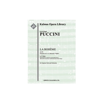 La Boheme: Act II, Musetta's Waltz: Quando me'n vo' (soprano) [2+Picc.2+EH.2+BCl.2: 4.0.0.0: Timp: H