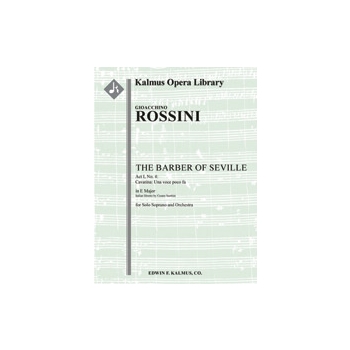 Barber of Seville, The: No. 4: Act I, Cavatina: Una voce poco fa (soprano; E) (Il Barbiere di Sivigl