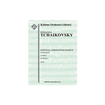Festival Coronation March for Alexander III in D, TH 50 [2+Picc.2+EH.2.2: 4.2+Crnt.3.1: Timp.Perc (3