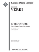 Il Trovatore: Act II, Coro di Zingari/Chorus of the Gypsies (Anvil Chorus): Vedi! le fosche (excerpt