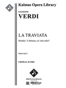 La Traviata, Act I, Brindisi: "Libbiamo, ne' lieti calici." (excerpt) [Serious Opera, Orchestra Acco