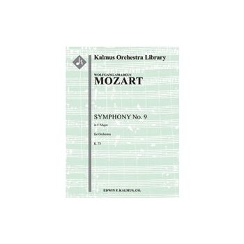 Symphony No. 9 in C, K. 73 [2.2.0.0: 2.2.0.0: Timp: Str (4-4-3-3-3 in set)]