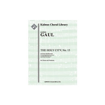 The Holy City, No. 15: List! the cherubic host [Detailed Instrumentation: 2.2.2.0: 2.0.0.0: Hp(2).Or
