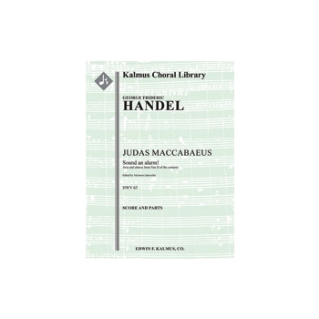 Judas Maccabaeus, HWV 63, Act II, Aria and Chorus: Sound an alarm! [0.2.0.1: 0.3.0.0: Timp: Org: Str