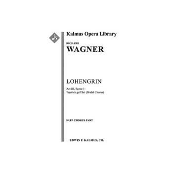Lohengrin: Act III, Sc. 1: Bridal Chorus: Treulich gefuhrt (excerpt) [3.2.2.3: 4.2.3.1: Perc(1): Hp: