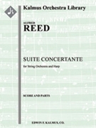 Suite Concertante For Harp and Strings by Reed Alfred for String Orchestra