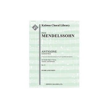 Antigone, Op. 55: Incidental Music [2.2.2.2: 2.2.3.0: Timp: Hp: Str (4.4.3.3.3 in set): Double Men's