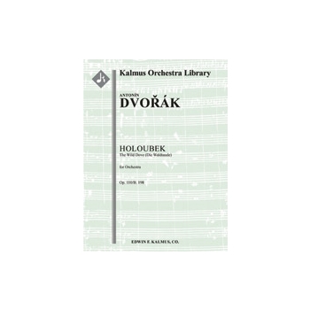 Holoubek, Op. 110/B. 198 (The Wild Dove; Die Waldtaube; The Wood Dove; The Forest Dove) [2(1st d. Pi