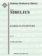 Karelia Overture, Op. 10 [2+1, 2, 2, 2 - 4, 3, 3, 1, timp, perc, str]