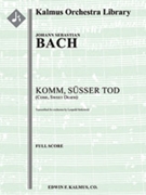 Come Sweet Death, BWV 478 (Komm Susser Tod) [3, 2+1, 0+1, 1+1 - 4, 3, 4, 1, timp, hp, str]