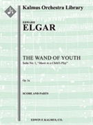 The Wand of Youth: Suite No. 1, Op. 1a (Music to a child's play) [Full Orchestra, Ensemble Works]