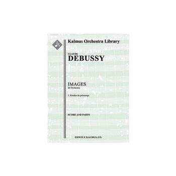 Images pour Orchestre - No. 3: Rondes de Printemps [3(3rd dPicc).2+EH.3.3+CBsn: 4.0.0.0: Timp.Perc(3
