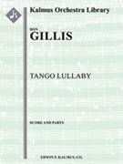 Tango Lullaby for Orchestra [Full Orchestra, Ensemble Works]