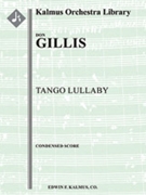 Tango Lullaby for Orchestra [Full Orchestra, Ensemble Works]