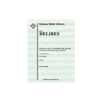 Sylvia, ou La Nymphe de Diane: Act III, No. 14: March and Procession of Bacchus [2.2.2+BCl.2: 2Sax(A