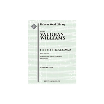Five Mystical Songs for Baritone and Orchestra (and optional Mixed Choir) [2.2.2.2: 4.2.3.1: Timp: H