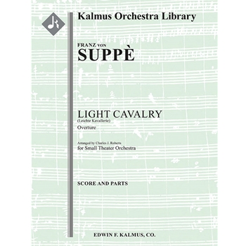 Light Cavalry (Leichte Kavallerie): Overture [Detailed Instrumentation: 1.1.2.1: 2.2.1.0: Perc(2): S