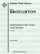 Concerto for Tuba and Winds [2+1, 2+1, 2+1, 2+1 - 4, 2, 3, 0, timp, perc, hp, pno/cel, str bass, sol