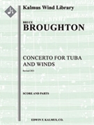 Concerto for Tuba and Orchestral Winds [2+1, 2+1, 2+1, 2+1 - 4, 2, 3, 0, timp, perc, hp, pno/cel, st