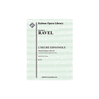 L'Heure Espagnole (The Spanish Hour), M. 52 [2+Picc.2+EH.2+BCL.2: Sarrussophone: 4.2.3.1: Timp:Perc(