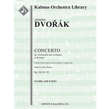 Concerto for Cello in B minor, Op. 104/B. 191 (Critical Edition) [2(2nddPicc).2.2.2: 3.2.3.1: Timp.P