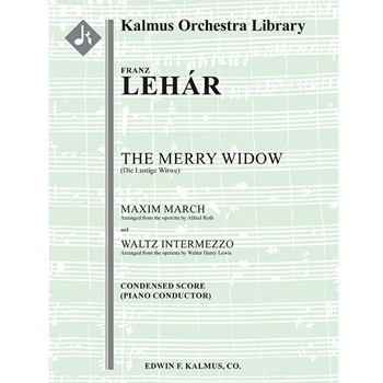 Die Lustige Witwe (The Merry Widow): Maxim March and Waltz Intermezzo [Detailed Instrumentation: 1.2