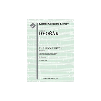 Noon Witch, The (Polednice, Op. 108/B. 196; critical ed.) [2+Picc.2.2+BCl.2: 4.2.3.1: Timp.Perc(4):