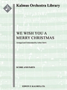We Wish You a Merry Christmas [3+1, 2+1, 2+1, 2+1 - 4, 3, 3, 1, timp, perc, hp, str, mx chor]