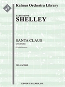 Santa Claus Overture (A Lyrical Intermezzo) [Full Orchestra, Ensemble Works]