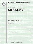 Santa Claus Overture (A Lyrical Intermezzo) [Full Orchestra, Ensemble Works]