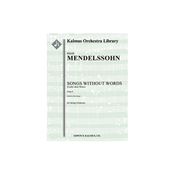 Songs Without Words (Lieder Ohne Worte): Suite I [String Orchestra (8.8.5.5.5 in set)]
