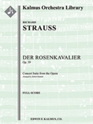 Der Rosenkavalier Suite [3d1, 3d1, 3d1dEb, 3d1 - 4, 3, 3, 1, timp, perc, 2hp, cel, str]