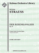 Der Rosenkavalier, Op. 59: Concert Suite [3d1, 3d1, 3d1dEb, 3d1 - 4, 3, 3, 1, timp, perc, 2hp, cel,